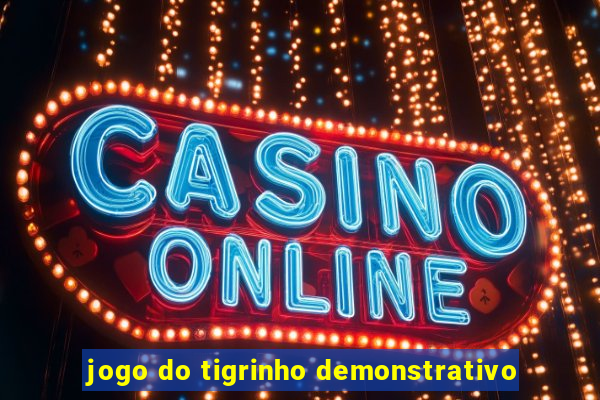 jogo do tigrinho demonstrativo